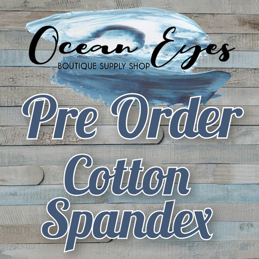 Pre Order - Cotton Spandex