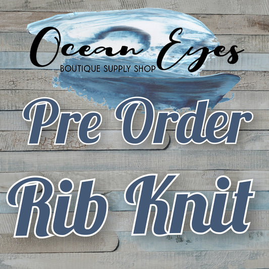 Pre Order - Rib Knit